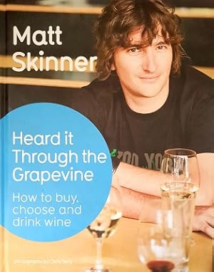 Seller image for Heard It Through The Grapevine: A Few Things You Should Know About Wine for sale by Marlowes Books and Music