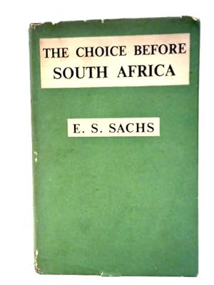 Seller image for The Choice Before South Africa for sale by World of Rare Books