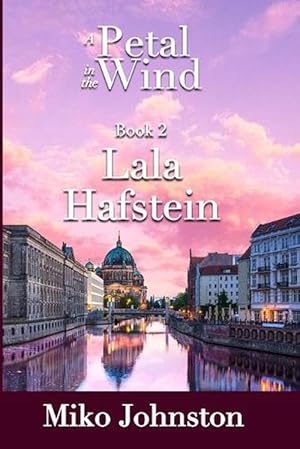 Seller image for Petal in the Wind II: Lala Hafstein (Paperback) for sale by Grand Eagle Retail