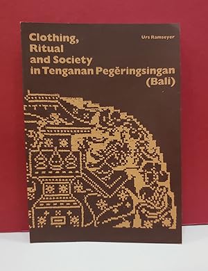 Seller image for Clothing, Ritual and Society in Tenganan Pegeringsingan (Bali) for sale by Moe's Books
