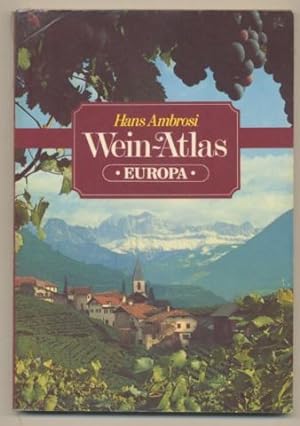 Wein-Atlas. Europa mit Länderbeschreibungen.