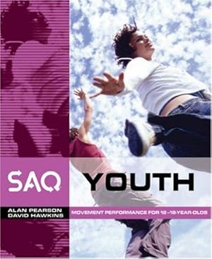 Immagine del venditore per SAQ Youth: Movement Performance in Sport and Games for 12-18 Year Olds (SAQ) venduto da WeBuyBooks