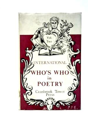 Image du vendeur pour The International Who's Who in Poetry, Volume Two - M to Z mis en vente par World of Rare Books