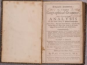 Geography Anatomized: or, A Compleat Geographical Grammer. Being a Short and Exact Analysis of th...