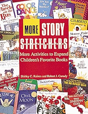 Seller image for More Story S-t-r-e-t-c-h-e-r-s: Activities to Expand Children's Favorite Books for sale by Reliant Bookstore