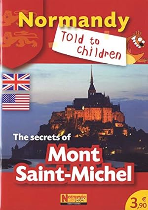 Bild des Verkufers fr The secrets of Mont-Saint-Michel zum Verkauf von WeBuyBooks