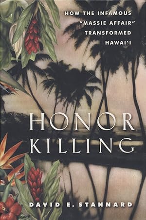 Bild des Verkufers fr Honor Killing: How the Infamous "Massie Affair" Transformed Hawai'i. zum Verkauf von Fundus-Online GbR Borkert Schwarz Zerfa