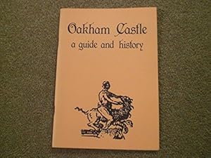 Image du vendeur pour Oakham Castle: A History and Guide mis en vente par WeBuyBooks