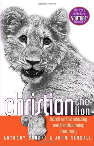 Image du vendeur pour Christian the Lion mis en vente par Reliant Bookstore