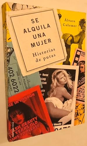 Imagen del vendedor de Se alquila una mujer. Historias de putas. Prlogo por Antonio Ort. a la venta por Once Upon A Time