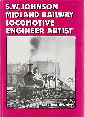 Seller image for S.W.JOHNSON MIDLAND RAILWAY LOCOMOTIVE ENGINEER ARTIST for sale by BOOK NOW