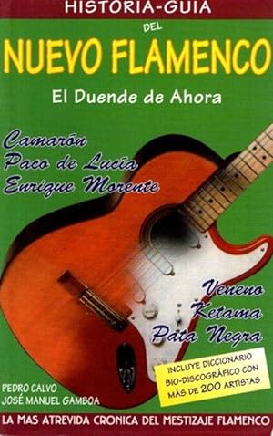 Bild des Verkufers fr Historia-gua del Nuevo Flamenco: El Duende de Ahora. La mas Atrevida Cronica del Mestizaje Flamenco; zum Verkauf von nika-books, art & crafts GbR