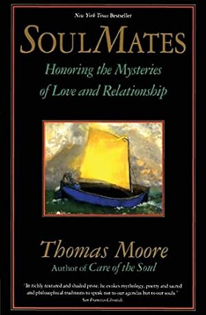 Bild des Verkufers fr Soul Mates: Honoring the Mystery of Love and Relationship zum Verkauf von Reliant Bookstore