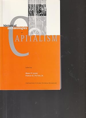 Imagen del vendedor de HISTORICAL ARCHAEOLOGIES OF CAPITALISM. a la venta por BOOK NOW