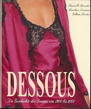 Seller image for Dessous Die Geschichte der Dessous von 1900 bis 2000 for sale by Flgel & Sohn GmbH