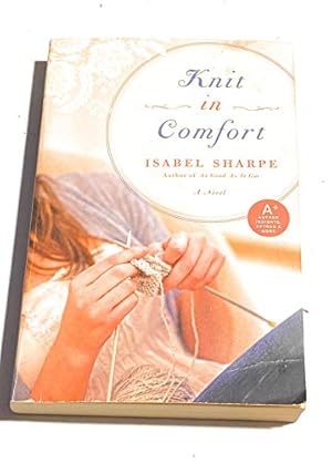 Image du vendeur pour Knit in Comfort: A Novel mis en vente par Reliant Bookstore