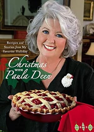 Image du vendeur pour Christmas with Paula Deen: Recipes and Stories from My Favorite Holiday mis en vente par Reliant Bookstore