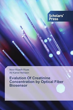 Seller image for Evalution Of Creatinine Concentration by Optical Fiber Biosensor for sale by moluna