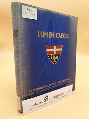 Lumen Caecis: Festschrift zum Silbernen Abts-Jubiläum des hochwürdigsten Herrn Dr. Norbert Weber ...