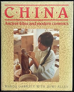 China, ancient kilns and modern ceramics : a guide to the potteries.