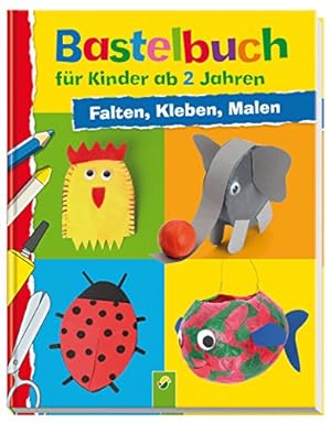 Bild des Verkufers fr Bastelbuch fr Kinder ab 2 Jahren: Falten, Kleben, Malen zum Verkauf von WeBuyBooks