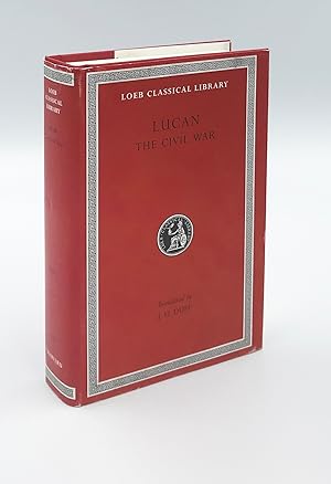 Lucan: The Civil War (Loeb Classical Library No. 220)