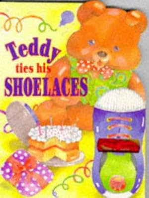 Bild des Verkufers fr Teddy Ties His Shoelaces zum Verkauf von WeBuyBooks