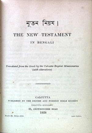 Seller image for The New Testament in Bengali: Translated from the original Greek by the Calcutta Baptist Missionaries (with native assistants) for sale by books4less (Versandantiquariat Petra Gros GmbH & Co. KG)