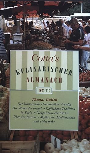Seller image for Cotta's Kulinarischer Almanach No. 12 Thema: Italien. for sale by books4less (Versandantiquariat Petra Gros GmbH & Co. KG)