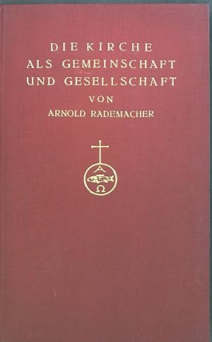 Bild des Verkufers fr Die Kirche als Gemeinschaft und Gesellschaft : Eine Studie zur Soziologie d. Kirche. Kirche und Gesellschaft. zum Verkauf von books4less (Versandantiquariat Petra Gros GmbH & Co. KG)