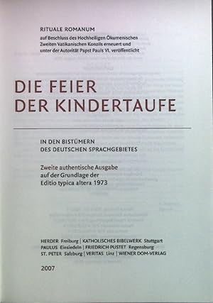 Bild des Verkufers fr Die Feier der Kindertaufe : in den Bistmern des deutschen Sprachgebietes : Rituale Romanum auf Beschluss des Hochheiligen kumenischen Zweiten Vatikanischen Konzils erneuert und unter der Autoritt Papst Pauls VI. verffentlicht zum Verkauf von books4less (Versandantiquariat Petra Gros GmbH & Co. KG)