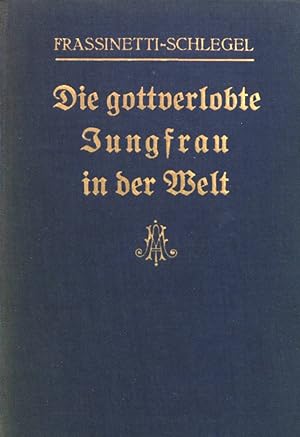 Bild des Verkufers fr Die gottverlobte Jungfrau in der Welt. zum Verkauf von books4less (Versandantiquariat Petra Gros GmbH & Co. KG)