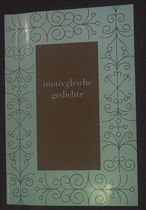 Motivgleiche Gedichte Am Born der Weltliteratur / Reihe A / Deutsche Sprache ; H. 7