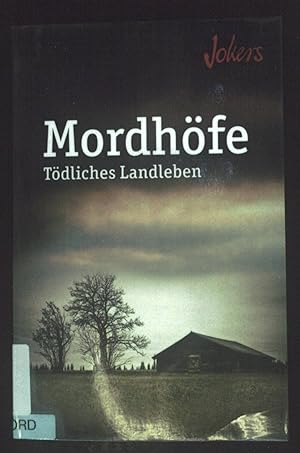 Seller image for Mordhfe : tdliches Landleben. for sale by books4less (Versandantiquariat Petra Gros GmbH & Co. KG)