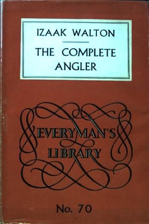 Seller image for The complete Angler; Everyman's Library; 70, Essays & Belles-Lettres; for sale by books4less (Versandantiquariat Petra Gros GmbH & Co. KG)