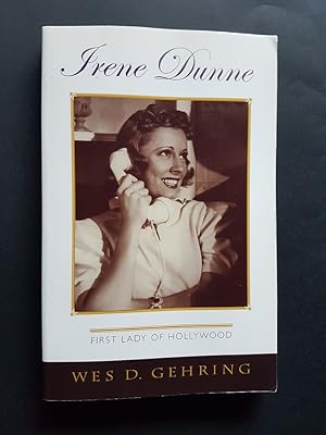 Irene Dunne : First Lady of Hollywood