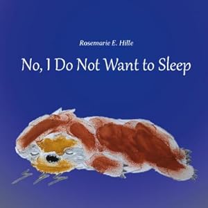 Seller image for No, I Do Not Want to Sleep for sale by Smartbuy