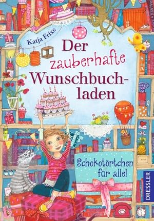 Image du vendeur pour Der zauberhafte Wunschbuchladen 3: Schokotrtchen fr alle!: Band 3 mis en vente par Antiquariat Armebooks