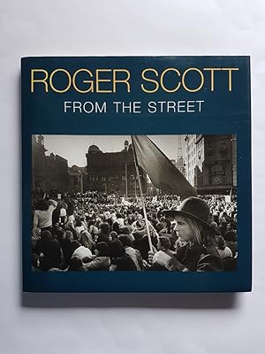 Roger Scott : From the Street