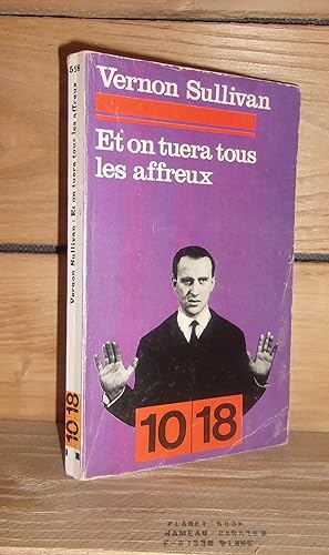 Image du vendeur pour ET ON TUERA TOUS LES AFFREUX mis en vente par Planet'book