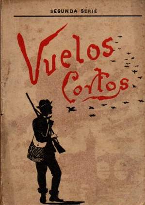 Imagen del vendedor de Vuelos Cortos. Intentados, emprendidos y realizados por un Chimbo. Segunda Serie. a la venta por Librera Astarloa