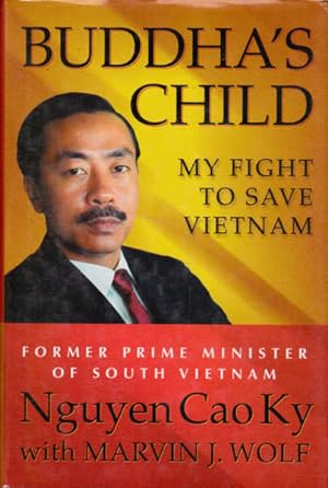 Bild des Verkufers fr Buddha's Child: My Fight to Save Vietnam zum Verkauf von Goulds Book Arcade, Sydney