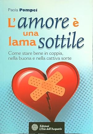 Bild des Verkufers fr L'amore e' una lama sottile zum Verkauf von Librodifaccia