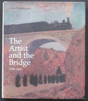 Image du vendeur pour The Artist and the Bridge, 1700-1920 mis en vente par Goulds Book Arcade, Sydney