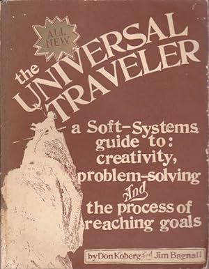 Immagine del venditore per The Universal Traveler: A Soft-Systems Guide to: Creativity, Problem-Solving, and the Process of Reaching Goals venduto da Goulds Book Arcade, Sydney