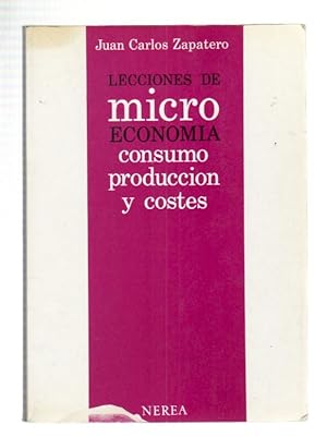 Imagen del vendedor de LECCIONES DE MICROECONOMIA. CONSUMO, PRODUCCION Y COSTES a la venta por Desvn del Libro / Desvan del Libro, SL