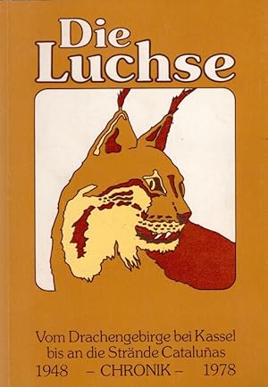 Die Luchse - Vom Drachengebirge bei Kassel bis an die Strände Catalunas - Chronik 1948-1978