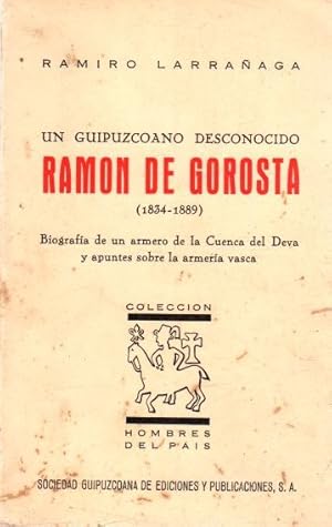 Imagen del vendedor de Un guipuzcoano desconocido. Ramn de Gorosta (1834-1889) . a la venta por Librera Astarloa