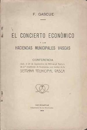 Imagen del vendedor de El Concierto Econmico y las haciendas municipales vascas Conferencia dada el 20 de septiembre de 1919 en el Instituto de 2 enseanza de Guipzcoa, con motivo de la Semana Municipal Vasca. a la venta por Librera Astarloa