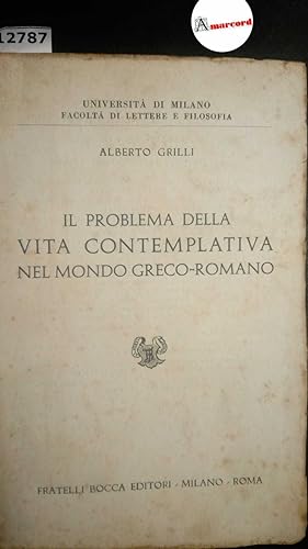 Grilli Alberto, Il problema della vita contemplativa nel mondo greco-romano, Bocca, 1953